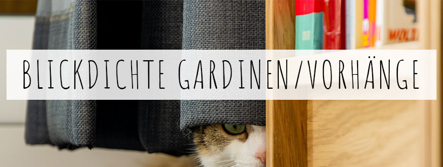 Blickdichte Gardinen und Vorhänge