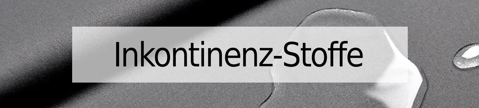 Inkontinenz-Stoffe
